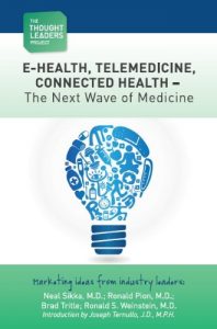 Baixar The Thought Leaders Project : E-Health, Telemedicine, Connected Health – The Next Wave of Medicine (English Edition) pdf, epub, eBook