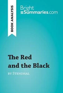 Baixar The Red and the Black by Stendhal (Book Analysis): Detailed Summary, Analysis and Reading Guide (BrightSummaries.com) (English Edition) pdf, epub, eBook