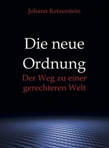Baixar Die neue Ordnung: Der Weg zu einer gerechteren Welt (German Edition) pdf, epub, eBook