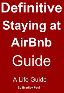 Baixar Definitive Staying at AirBnb: How to Stay at a AirBnb Life Guide (English Edition) pdf, epub, eBook