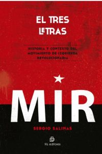 Baixar El tres letras: historia y contexto del Movimiento de Izquierda Revolucionaria (MIR) pdf, epub, eBook
