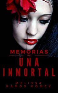 Baixar Memorias de una inmortal (Spanish Edition) pdf, epub, eBook