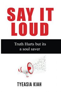 Baixar Say It Loud!: Truth hurts but its a soul saver (English Edition) pdf, epub, eBook