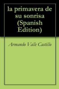 Baixar la primavera de su sonrisa (Spanish Edition) pdf, epub, eBook