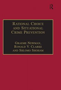 Baixar Rational Choice and Situational Crime Prevention: Theoretical Foundations (Commonwealth Parliamentary Association) pdf, epub, eBook