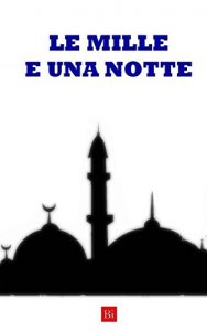 Baixar Le mille e una notte (Edizione Integrale e Originale) (Italian Edition) pdf, epub, eBook