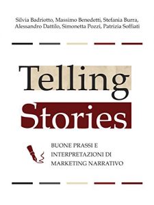 Baixar Telling stories – buone prassi e interpretazioni di marketing narrativo pdf, epub, eBook
