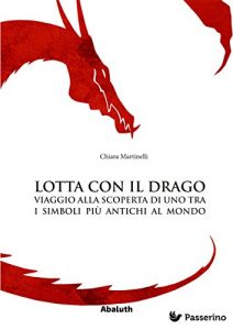 Baixar Lotta con il drago pdf, epub, eBook