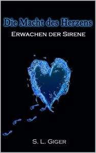 Baixar Die Macht des Herzens: Erwachen der Sirene (German Edition) pdf, epub, eBook