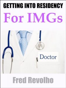 Baixar Getting into Residency for IMGs: A guide for physicians trained outside the United States (English Edition) pdf, epub, eBook
