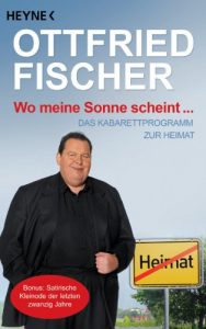 Baixar Wo meine Sonne scheint …: Das Kabarettprogramm zur Heimat (German Edition) pdf, epub, eBook