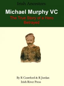Baixar Michael Murphy VC – An Irish Hero Betrayed (Irish Ancestors Book 2) (English Edition) pdf, epub, eBook
