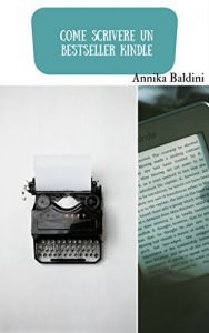 Baixar Come scrivere un bestseller Kindle (Italian Edition) pdf, epub, eBook