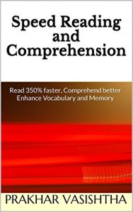 Baixar Speed Reading and Comprehension: Read 350% faster, Comprehend better, Enhance Vocabulary and Memory (English Edition) pdf, epub, eBook