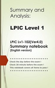 Baixar Summary and Analysis: LPIC Lv1-102(Ver4.0) Summary notebook (English version): check the important detaild points covered in LPIC level1 102 exam the day … minutes before the exam. (English Edition) pdf, epub, eBook