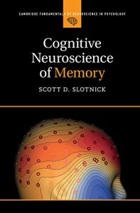 Baixar Cognitive Neuroscience of Memory (Cambridge Fundamentals of Neuroscience in Psychology) pdf, epub, eBook