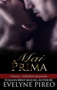 Baixar Nell’ufficio del preside (Mai Prima Vol. 1) (Italian Edition) pdf, epub, eBook