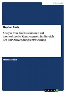 Baixar Analyse von Einflussfaktoren auf interkulturelle Kompetenzen im Bereich der ERP-Anwendungsentwicklung pdf, epub, eBook