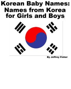 Baixar Korean Baby Names: Names from Korea for Girls and Boys (English Edition) pdf, epub, eBook