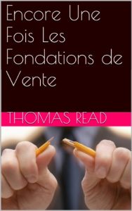 Baixar Encore Une Fois Les Fondations de Vente (French Edition) pdf, epub, eBook