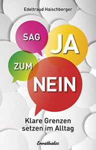 Baixar Sag Ja zum Nein: Klare Grenzen setzen im Alltag (German Edition) pdf, epub, eBook