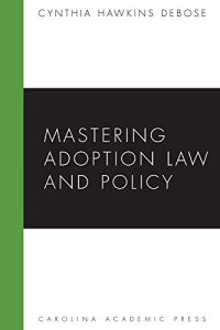 Baixar Mastering Adoption Law and Policy (Mastering Series) pdf, epub, eBook