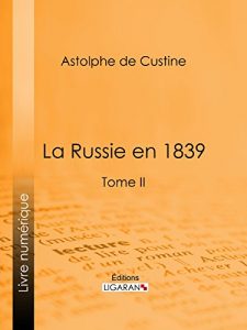 Baixar La Russie en 1839: Tome II (French Edition) pdf, epub, eBook
