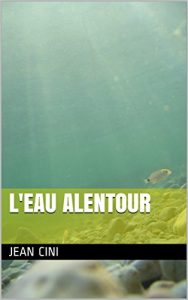Baixar L’eau alentour (French Edition) pdf, epub, eBook