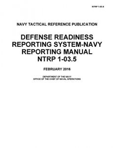 Baixar Navy Tactical Reference Publication NTRP 1-03.5 Defense Readiness Reporting System-Navy Reporting Manual FEBRUARY 2016 (English Edition) pdf, epub, eBook