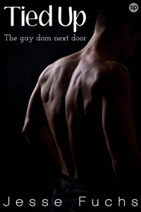 Baixar Tied Up: The Gay Dom Next Door (His Neighbour’s Secret Book 1) (English Edition) pdf, epub, eBook