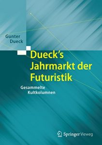 Baixar Dueck’s Jahrmarkt der Futuristik: Gesammelte Kultkolumnen pdf, epub, eBook