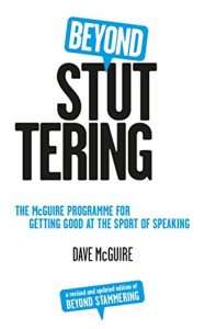 Baixar Beyond Stuttering: The McGuire Programme for Getting Good at the Sport of Speaking pdf, epub, eBook