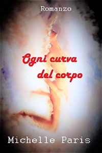 Baixar Ogni curva del corpo pdf, epub, eBook