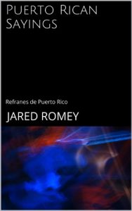 Baixar Puerto Rican Sayings – Refranes de Puerto Rico (Spanish Edition) pdf, epub, eBook