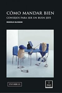 Baixar Como mandar bien: Consejos para ser un buen jefe (Spanish Edition) pdf, epub, eBook