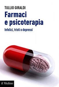 Baixar Farmaci e psicoterapia: Infelici, tristi o depressi (Aspetti della psicologia) pdf, epub, eBook