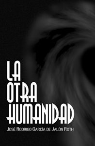 Baixar La Otra Humanidad (Spanish Edition) pdf, epub, eBook