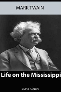 Baixar Life On The Mississipi (Illustrated) (English Edition) pdf, epub, eBook