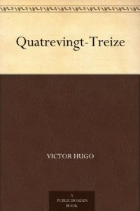 Baixar Quatrevingt-Treize (French Edition) pdf, epub, eBook
