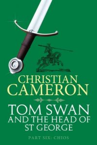Baixar Tom Swan and the Head of St. George Part Six: Chios (Tom Swan and the Head of St George) pdf, epub, eBook