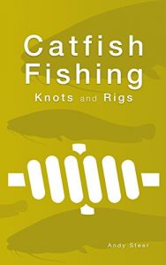 Baixar Catfish Fishing Knots and Rigs (English Edition) pdf, epub, eBook
