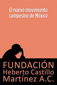 Baixar El nuevo movimiento campesino mexicano (Spanish Edition) pdf, epub, eBook