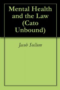 Baixar Mental Health and the Law (Cato Unbound Book 82012) (English Edition) pdf, epub, eBook