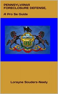 Baixar PENNSYLVANIA FORECLOSURE DEFENSE,  A Pro Se Guide (English Edition) pdf, epub, eBook