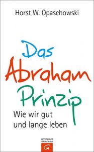 Baixar Das Abraham-Prinzip: Wie wir gut und lange leben (German Edition) pdf, epub, eBook