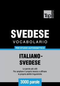 Baixar Vocabolario Italiano-Svedese per studio autodidattico – 3000 parole (Italian Edition) pdf, epub, eBook