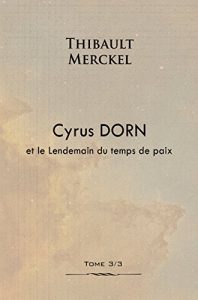 Baixar Cyrus Dorn et le Lendemain du temps de paix (French Edition) pdf, epub, eBook