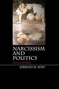 Baixar Narcissism and Politics: Dreams of Glory pdf, epub, eBook