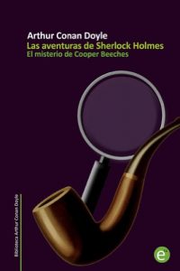 Baixar El misterio de Cooper Beeches: Las aventuras de Sherlock Holmes (Spanish Edition) pdf, epub, eBook