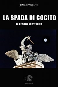 Baixar La Spada di Cocito – La protetta di Myrddhin pdf, epub, eBook